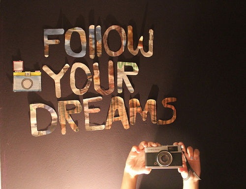 Do You Have a Big Dream? Let It Come True!